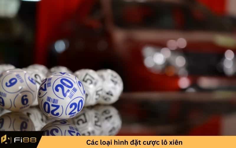 Các loại hình đặt cược lô xiên