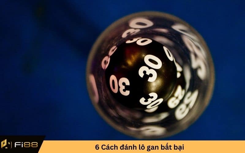 Cách đánh lô gan bất bại