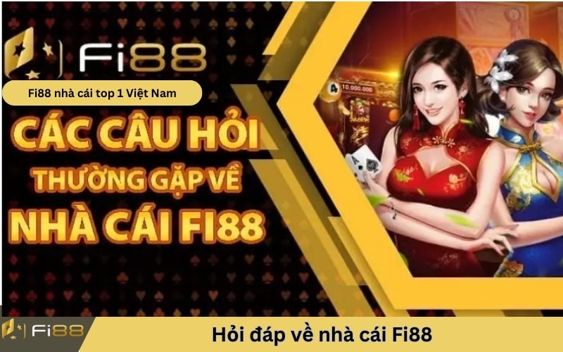 hỏi đáp về nhà cái Fi88