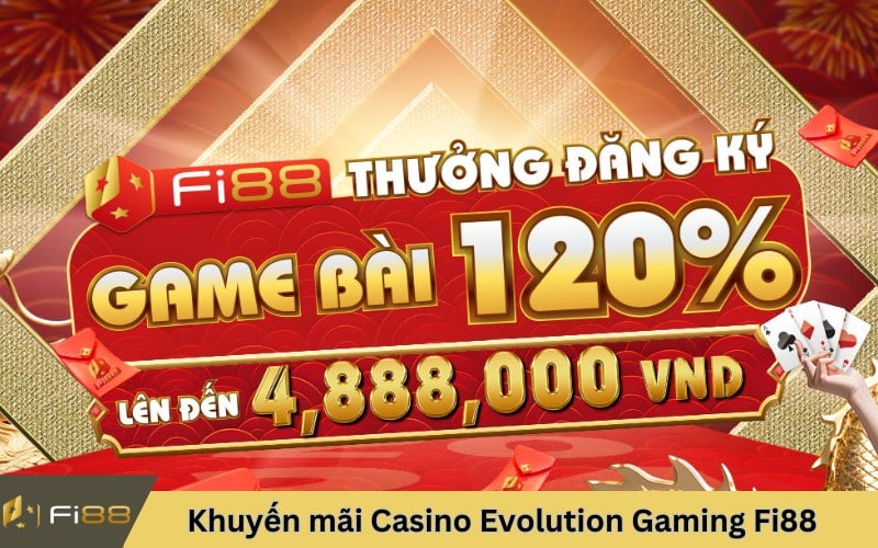 Khuyến mãi Casino Evolution Gaming Fi88