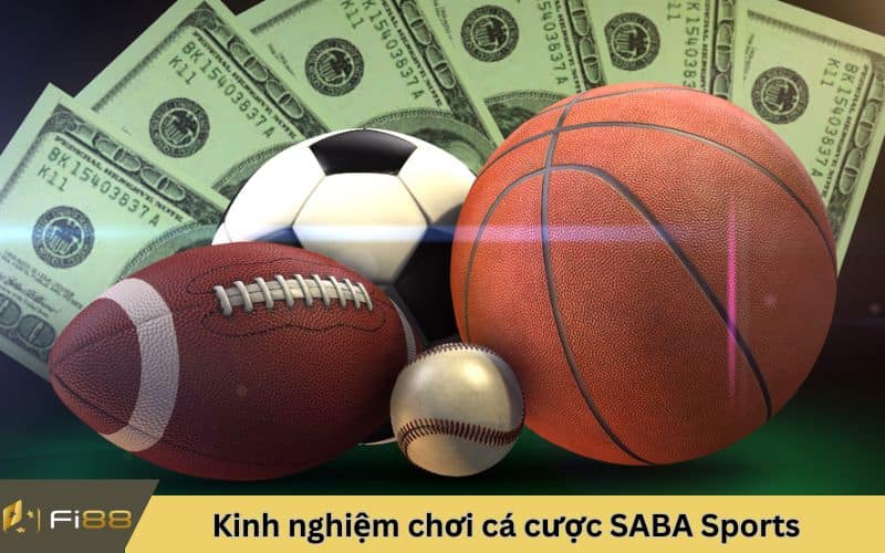 Kinh nghiệm chơi cá cược SABA Sports