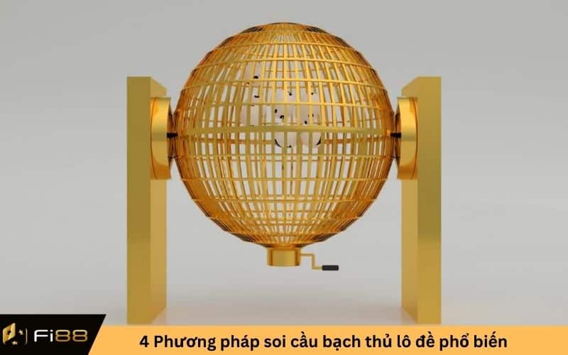 4 Phương pháp soi cầu bạch thủ lô đề