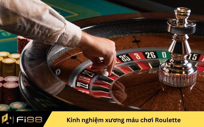 Kinh nghiệm xương máu chơi Roulette