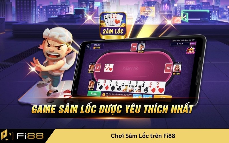 Chơi Sâm Lốc trên Fi88