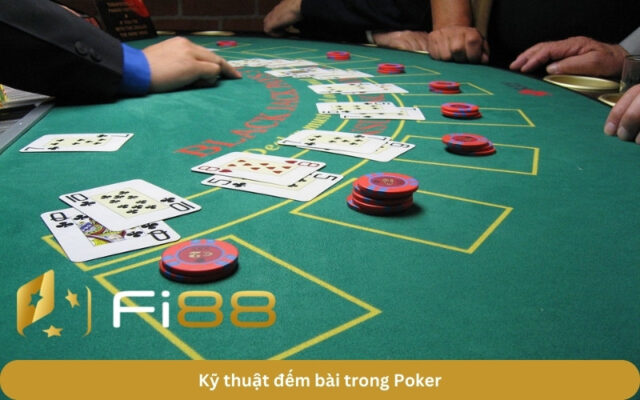 Kỹ thuật đếm bài trong Poker