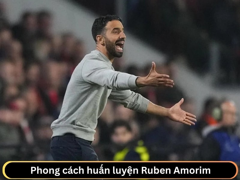 Phong cách huấn luyện Ruben Amorim