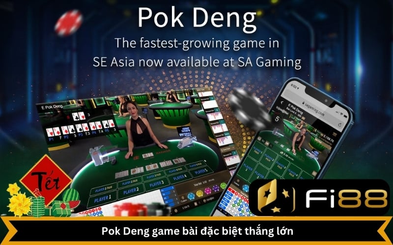 Pok Deng game bài đặc biệt thắng lớn