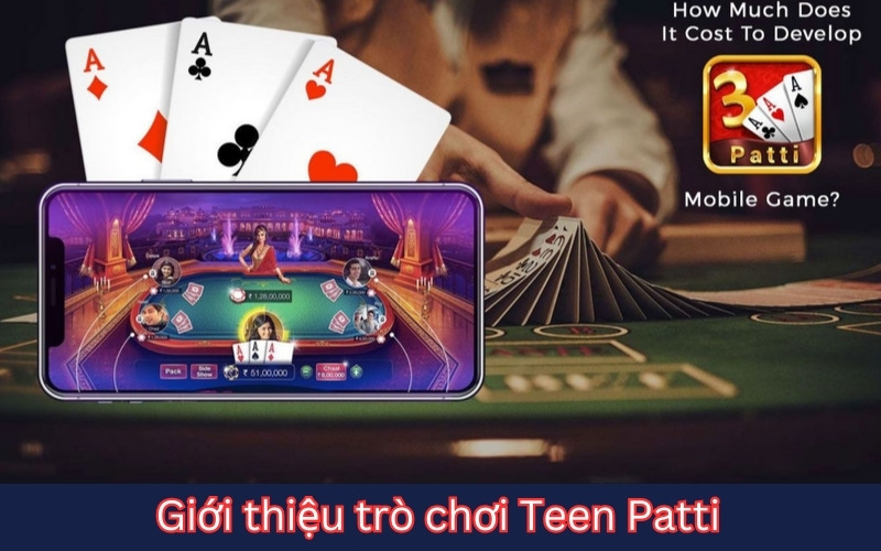 Giới thiệu trò chơi Teen Patti